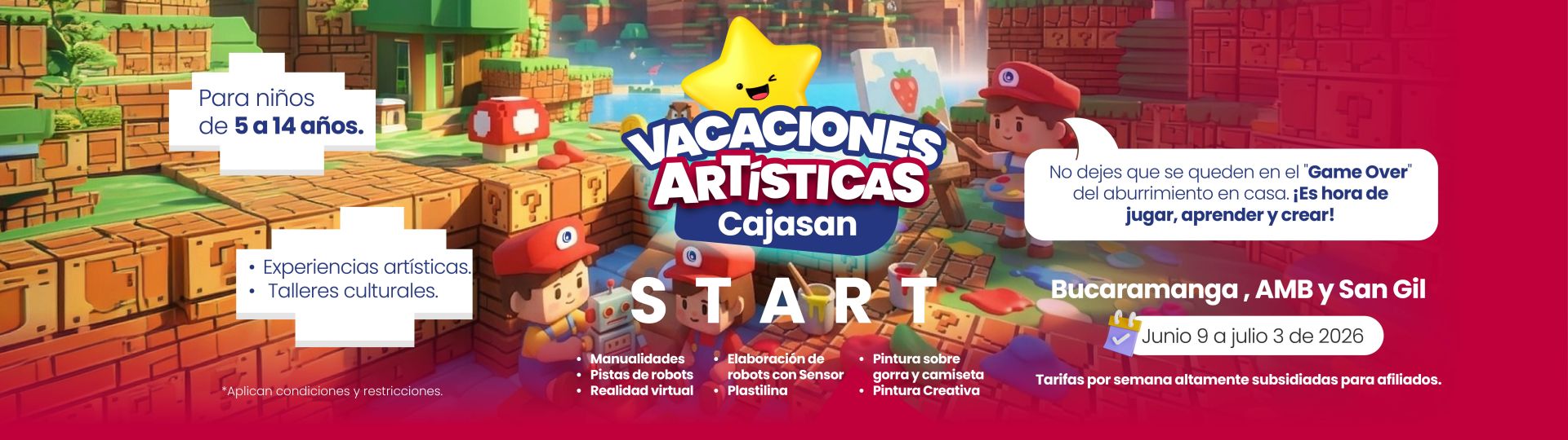 Banner de: Ir a un enlace sin título: https://cajasan.com/agendate/eventos-recreativos/vacaciones-artisticas-cajasan